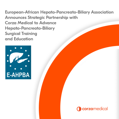 E-AHPBA Announces Strategic Partnership With Corza Medical To Advance HPB Surgical Training And Education